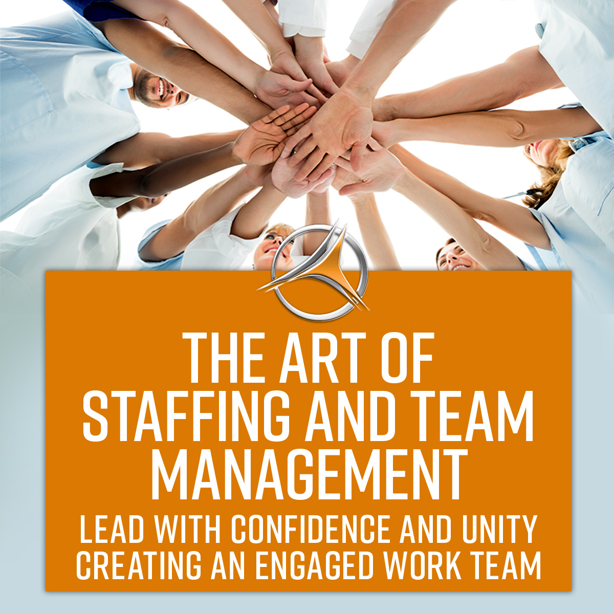 The Art of Staffing and Team Management Course