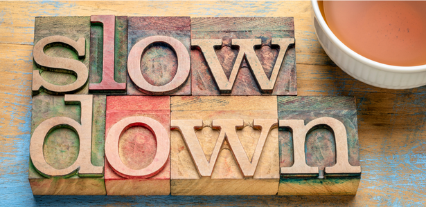 Why Slowing Down Can Actually Help You Achieve More